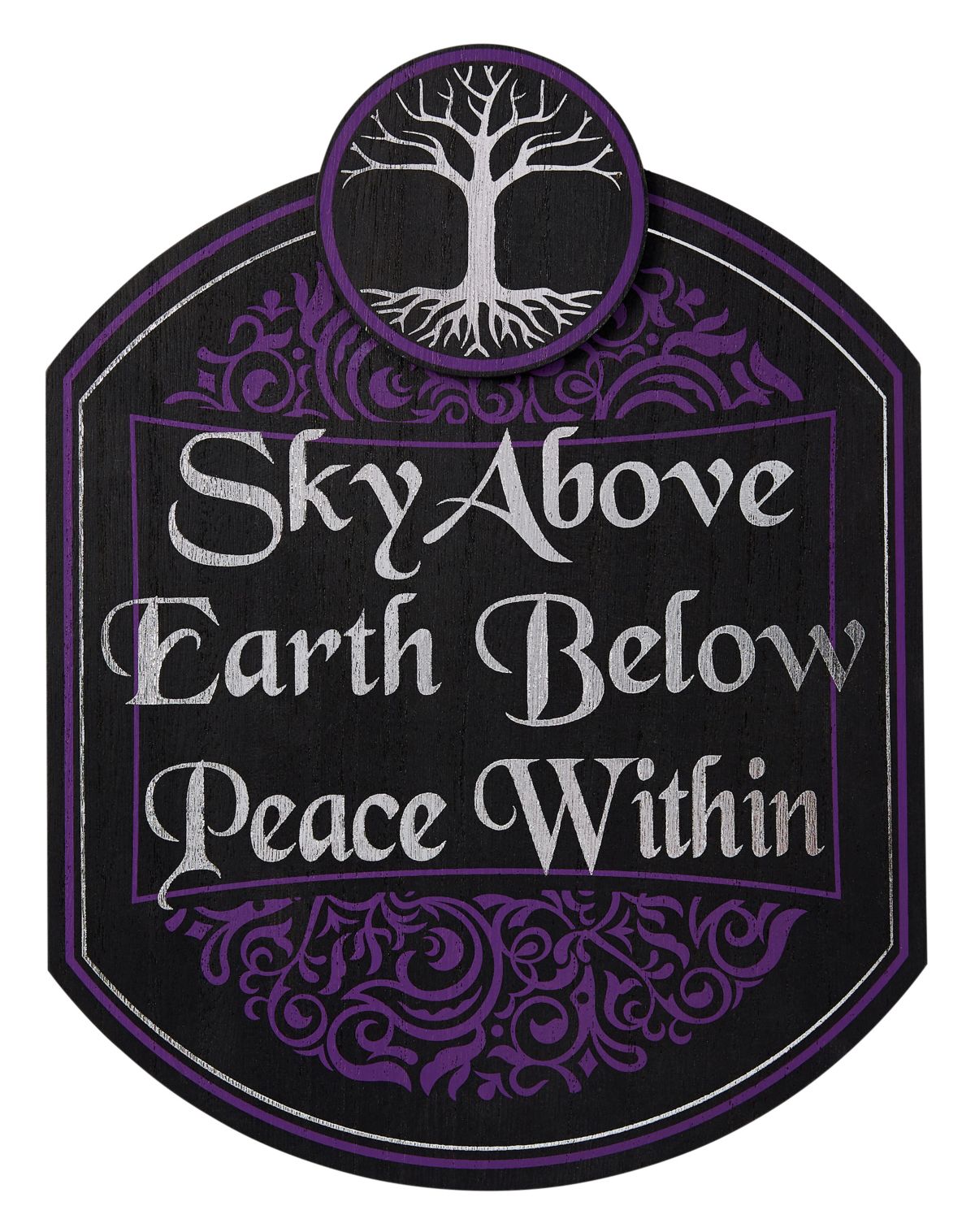 Sky Above Earth Below Peace Within Sign