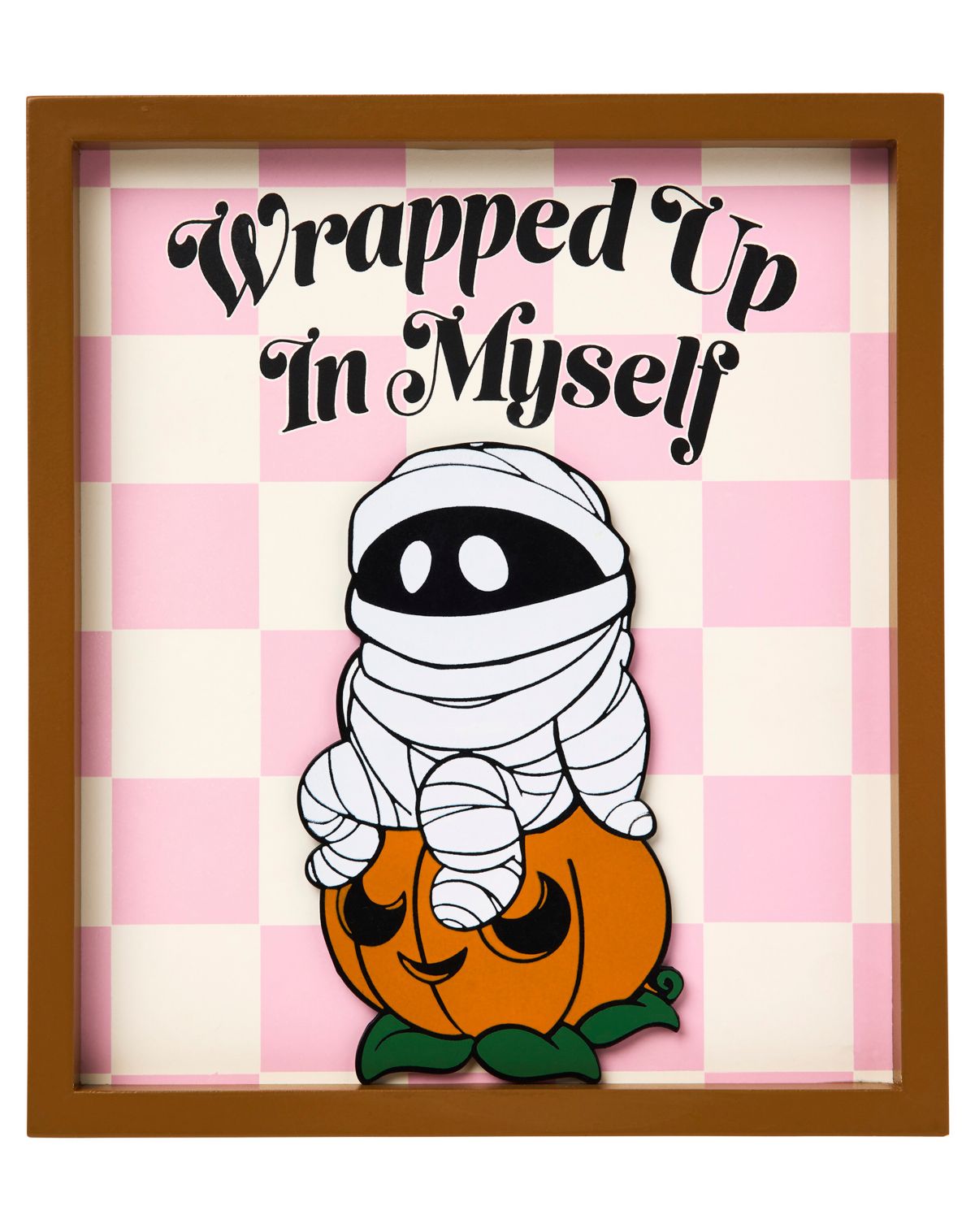 Wrapped Up in Myself Sign